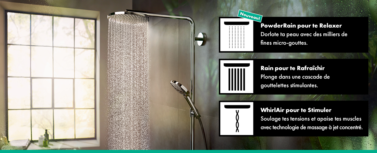 … pour une douche plaisir avec le jet pluie « PowderRain »… une douche stimulante avec le jet « Rain »... ou alors une douche tonifiante avec le jet puissant « WhirlAir ».