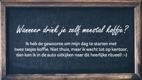 Wanneer drink je zelf meestal koffie?