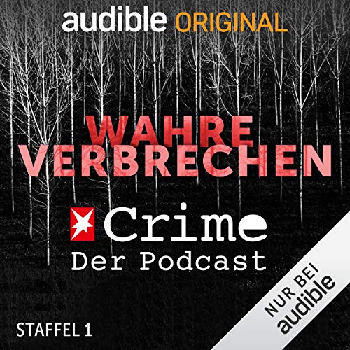Wahre Verbrechen. Der Stern-Crime-Podcast