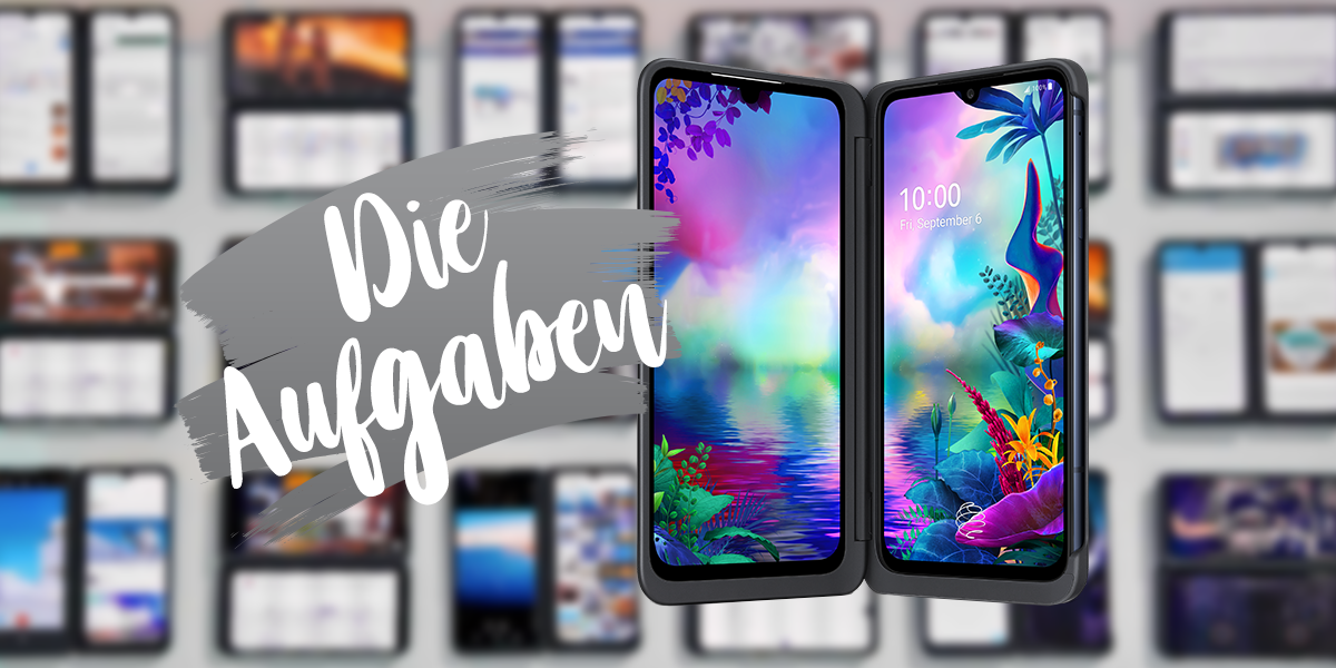 Die Aufgaben im Projekt mit dem LG G8X ThinQ Dual Screen
