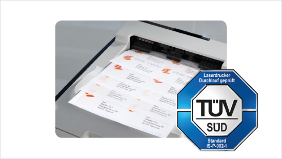 Hitzebeständiger Kleber und die Rundum-Sicherheitskante sorgen für einen staufreien Druckerdurchlauf – TÜV Süd geprüft und für Laser-Drucker zertifiziert.