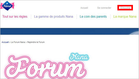 S'inscrire sur le forum Nana est très rapide et simple. 