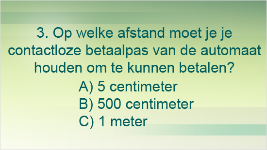 Vraag 3, aan het einde van de test vind je alle antwoorden...