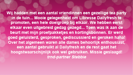 trnd-partner Stebbie begon tijdens een tea party over Libresse, een top gelegenheid! 
