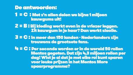 ... en hoeveel heb jij er goed? Voor meer informatie over het Mentos More spaarprogramma, neem hier een kijkje: www.mentosmore.com!